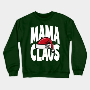 Mama Claus Family Christmas Crewneck Sweatshirt